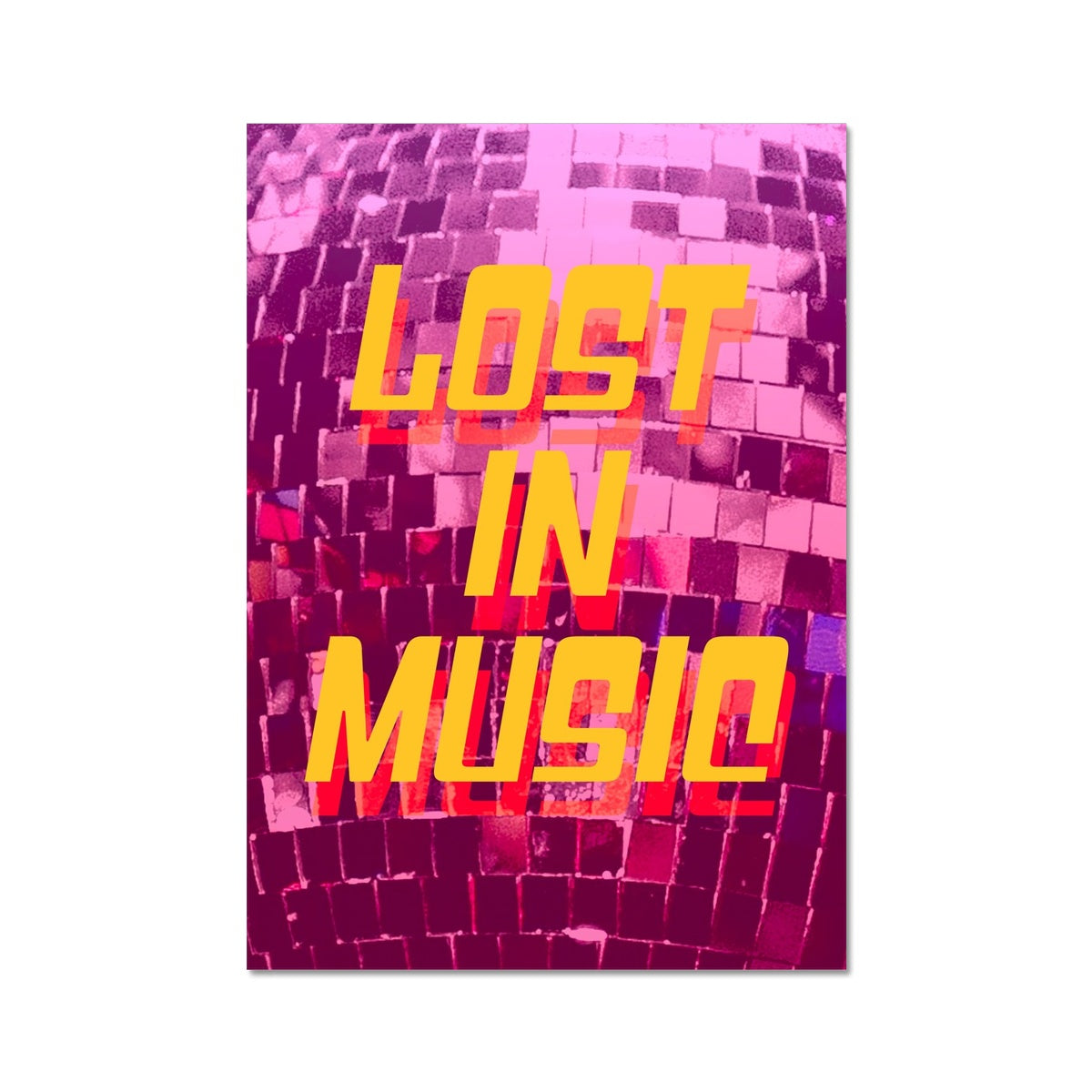 Your story harrogate graphic available as a print with or without a frame. Graphic shows lost in music graphic. The graphic shows yellow lost in music lettering on a pink disco ball photograph.
