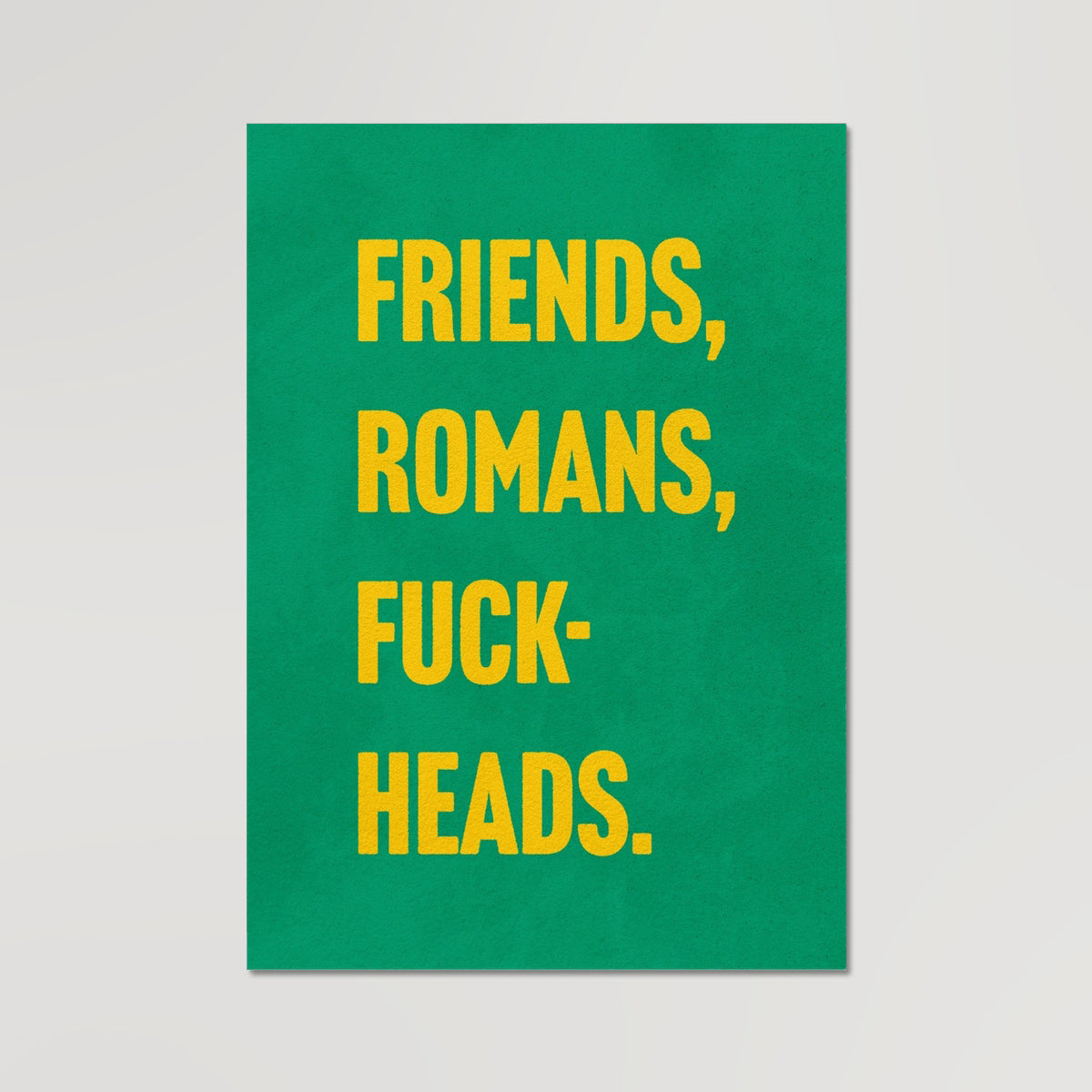 Your story harrogate graphic available as a print with or without a frame. Graphic shows fuck heads graphic. The graphic shows yellow text on a green background.